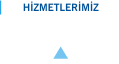 Hizmetlerimiz
